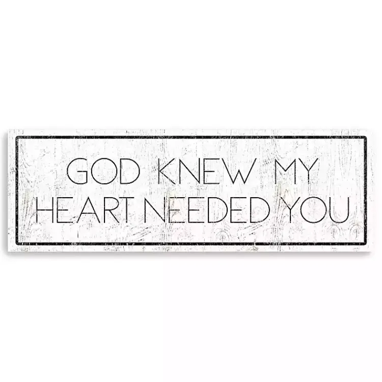 Wall Quotes & Signs-Kirklands Home God Knew My Heart Needed You Canvas Art Print White
