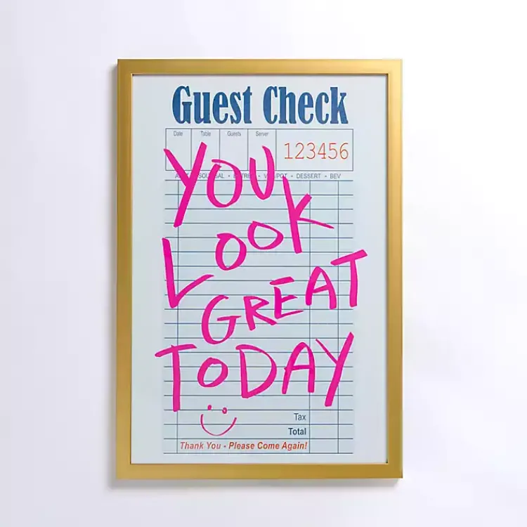 Wall Quotes & Signs-Kirklands Home You Look Great Guest Check Framed Art Print