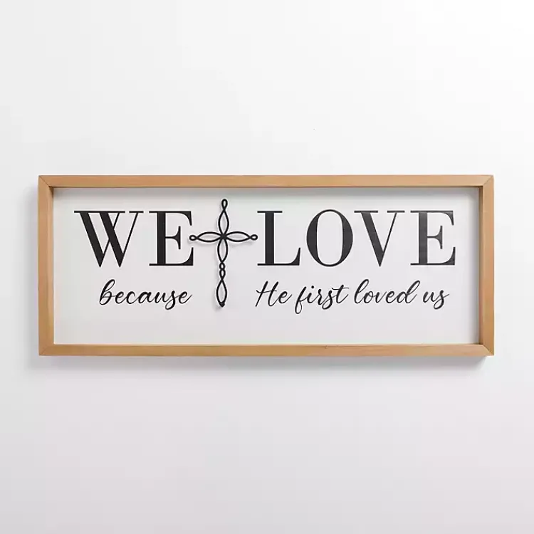 Wall Quotes & Signs-Kirklands Home We Love Because He First Loved Us Wall Plaque White